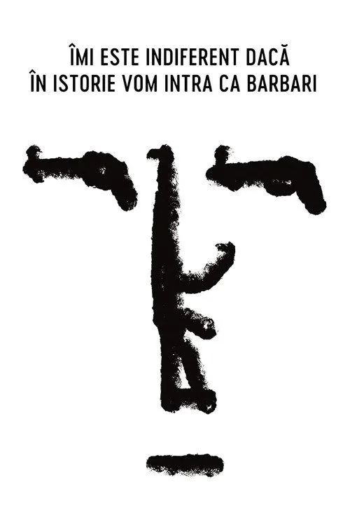 I Do Not Care If We Go Down in History as Barbarians